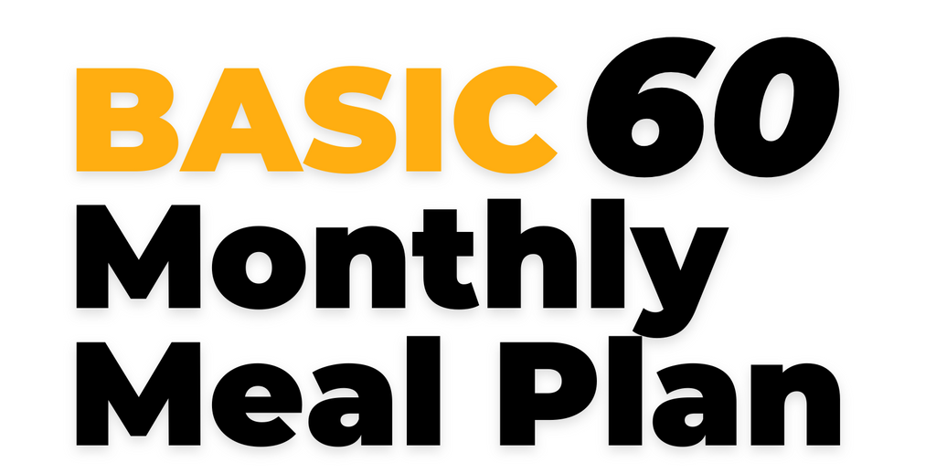 Basic60 Monthly Meal Plan
